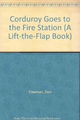 Corduroy Goes to the Fire Station