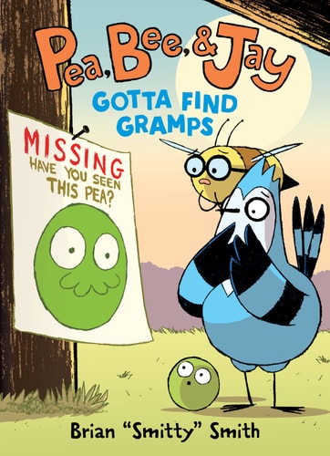 Pea, Bee, and Jay #5: Gotta Find Gramps A Graphic Novel