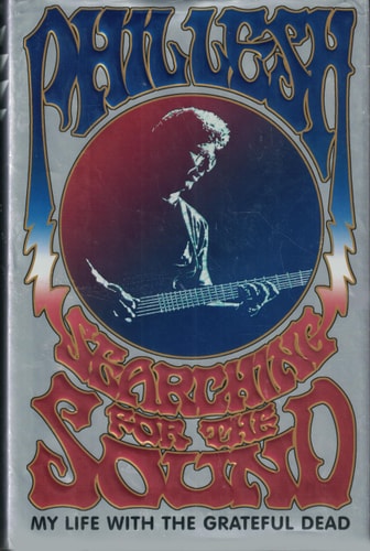 Searching for the Sound My Life with the Grateful Dead
