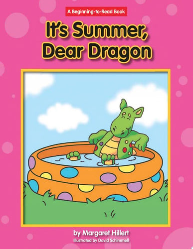 It's Summer, Dear Dragon (Margaret Hillert's Dear Dragon)