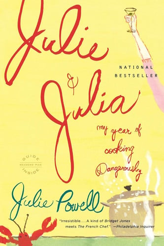 Julie and Julia My Year of Cooking Dangerously