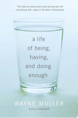 A Life of Being, Having, and Doing Enough