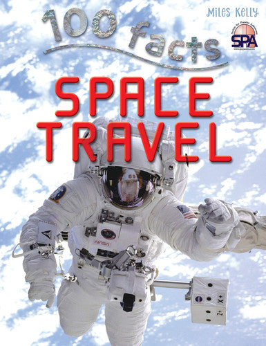 100 Facts Space Travel- NASA, Rockets, Space Shuttle, Educational Projects, Fun Activities, Quizzes and More!