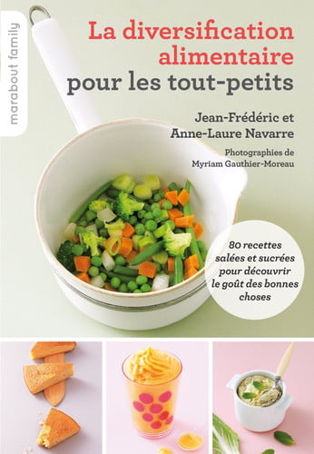 LA DIVERSIFICATION ALIMENTAIRE (Enfant - Education)
