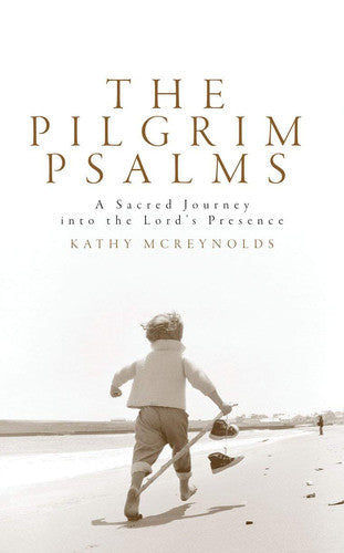 The Pilgrim Psalms: A Sacred Journey to Revitalise your Life