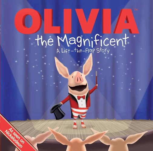 OLIVIA the Magnificent A Lift-the-Flap Story