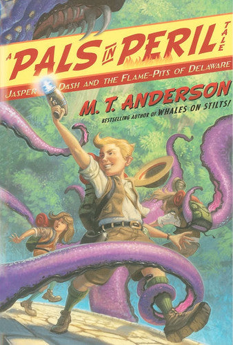 Jasper Dash and the Flame-Pits of Delaware (A Pals in Peril Tale)