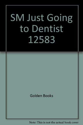 Just Going to the Dentist