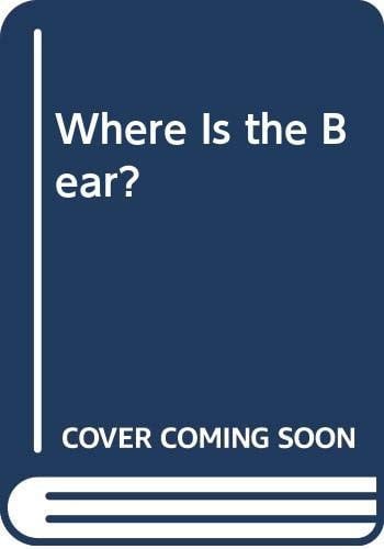 Where Is the Bear?