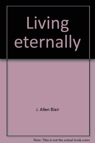 Living eternally: A devotional study of the Gospel of John