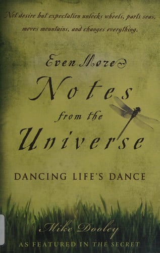 Even More Notes From the Universe: Dancing Life's Dance