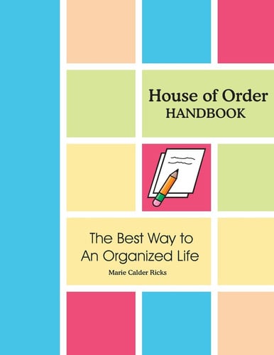 House of Order Handbook: The Best Way to An Organized Life