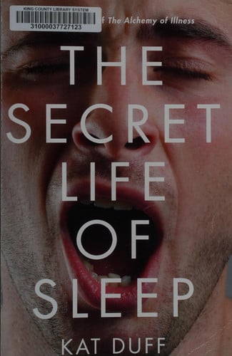 The Secret Life of Sleep