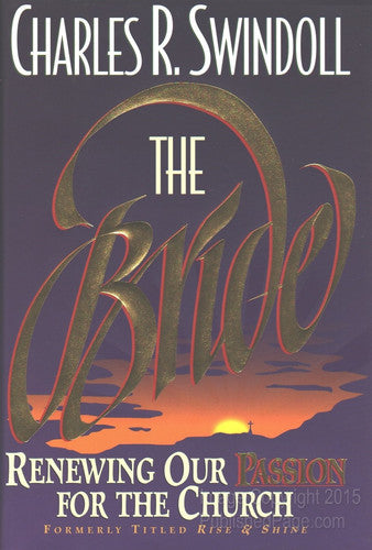 The Bride: Renewing Our Passion for the Church