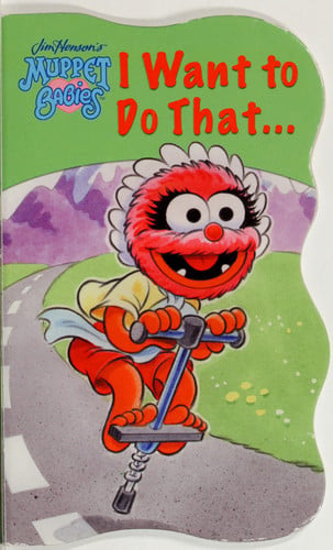 Muppet Babies: I Want to Do That . . .