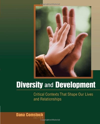 Diversity and Development: Critical Contexts that Shape Our Lives and Relationships