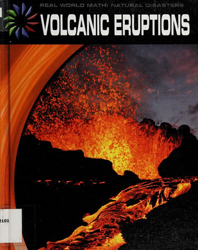 Volcanic Eruptions (21st Century Skills Library: Real World Math)