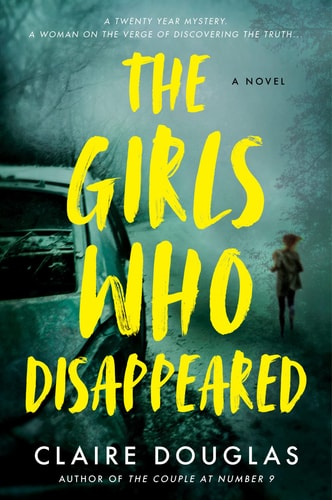 The Girls who Disappeared A Novel