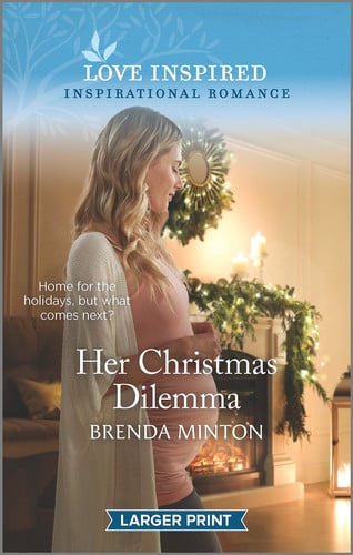 Her Christmas Dilemma: An Uplifting Inspirational Romance (Love Inspired)