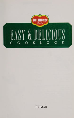 Del Monte Quality Easy & Delicious Cookbook (Del Monte Quality - Easy & Delicious Cookbook)
