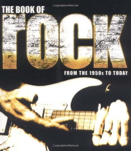 The Book of Rock: From the 1950s to Today