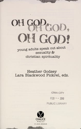Oh God, Oh God, Oh God!: Young Adults Speak Out About Sexuality and Christianity (Where's the Faith)