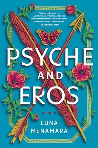 Psyche and Eros: A Novel