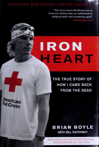 Iron Heart: The True Story of How I Came Back from the Dead