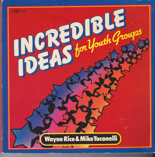 Incredible Ideas for Youth Groups