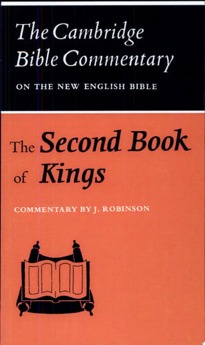 The Second Book of Kings (Cambridge Bible Commentaries on the Old Testament)