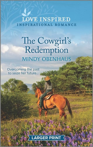 The Cowgirl's Redemption: An Uplifting Inspirational Romance (Hope Crossing)