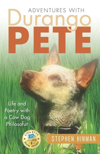Adventures with Durango Pete: Life and Poetry with a Cow Dog Philosofur