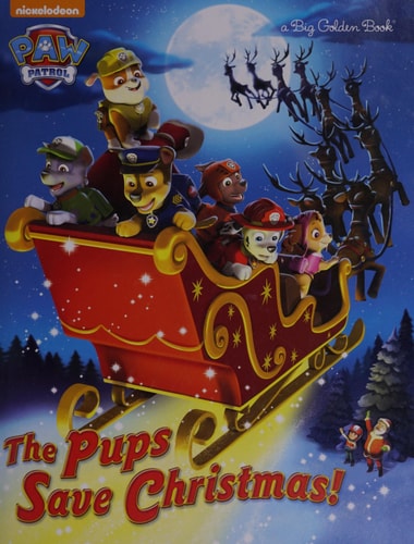 The Pups Save Christmas! (Paw Patrol) (Big Golden Book)