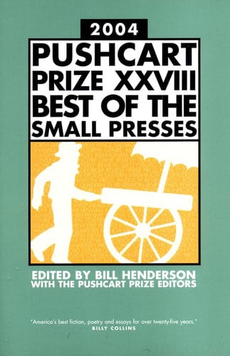 The Pushcart Prize XXVIII: Best of the Small Presses, 2004 Edition