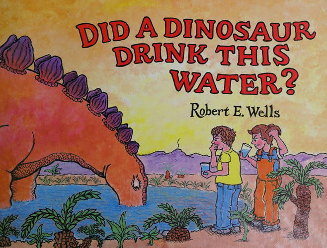 Did a Dinosaur Drink This Water? (Wells of Knowledge Science Series)