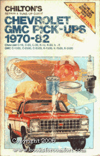 Chilton's Repair and Tune-Up Guide: Chevrolet/Gmc Pick-Ups 1970-1982 (Chilton's Repair Manual)
