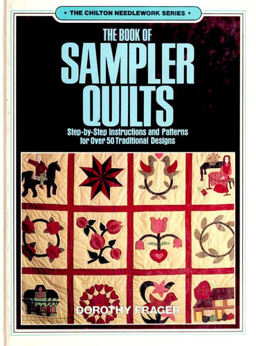 The book of sampler quilts (The Chilton needlework series)
