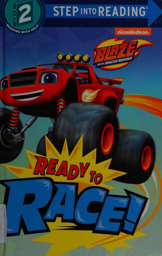 Ready to Race! (Blaze and the Monster Machines) (Step into Reading)