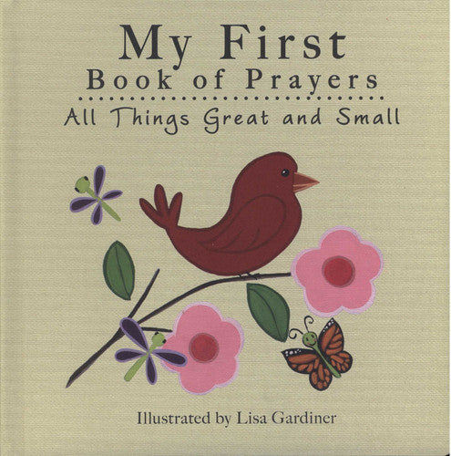 All Things Great and Small (My First Book of Prayers)