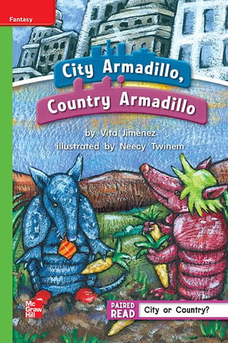 Reading Wonders Leveled Reader City Armadillo, Country Armadillo: Beyond Unit 2 Week 2 Grade 1 (ELEMENTARY CORE READING)