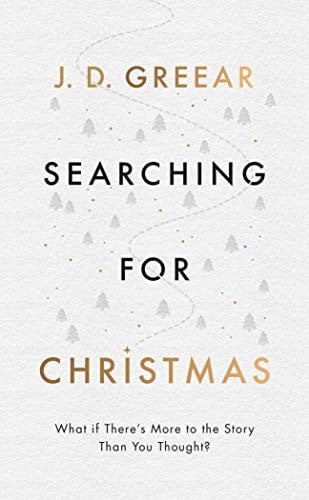 Searching for Christmas: What If There's More to the Story Than You Thought? (Evangelistic outreach book to give away outlining the gospel message)