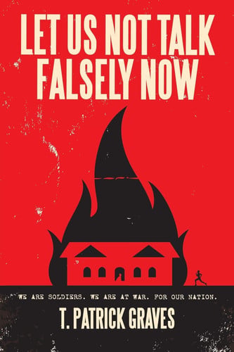 Let Us Not Talk Falsely Now