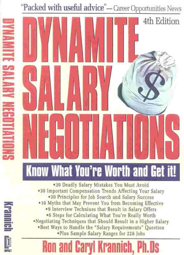 Dynamite Salary Negotiations, 4th Edition: Know What You're Worth and Get It!