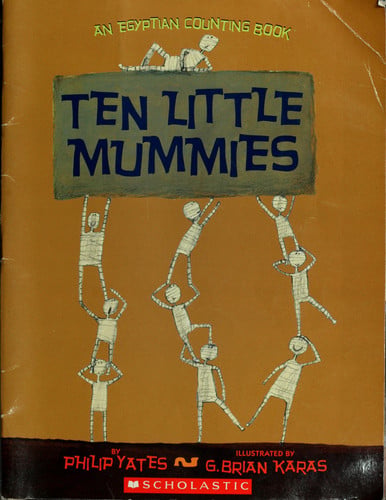 Ten Little Mummies: An Egyptian Counting Book