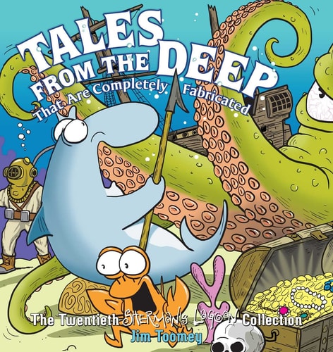 Tales from the Deep: That Are Completely Fabricated The Twentieth Sherman's Lagoon Collection