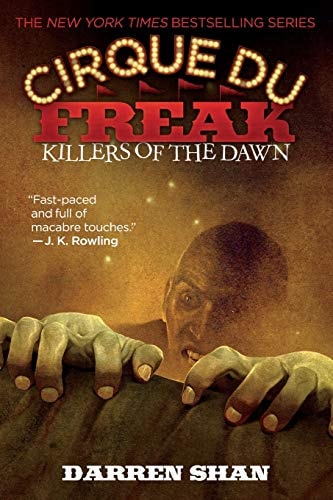 Cirque Du Freak: Killers of the Dawn: Book 9 in the Saga of Darren Shan (Cirque Du Freak, 9)
