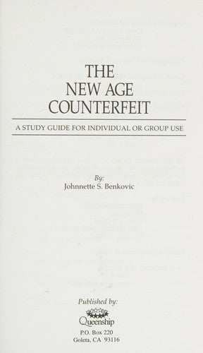 The New Age Counterfeit: A Study Guide for Individual of Group Use