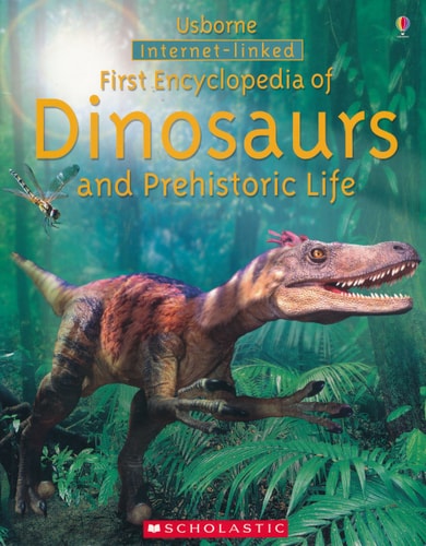Usborne First Encyclopedia of Dinosaurs and Prehistoric Life