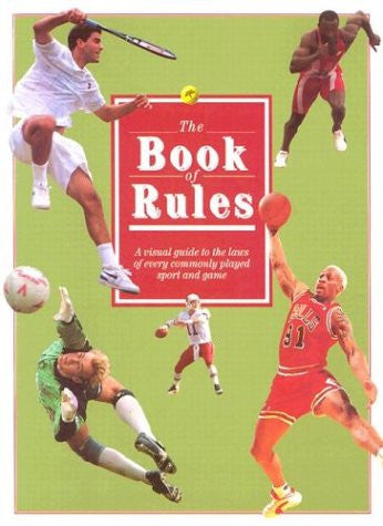 The Book of Rules: A Visual Guide to the Laws of Every Commonly Played Sport and Game