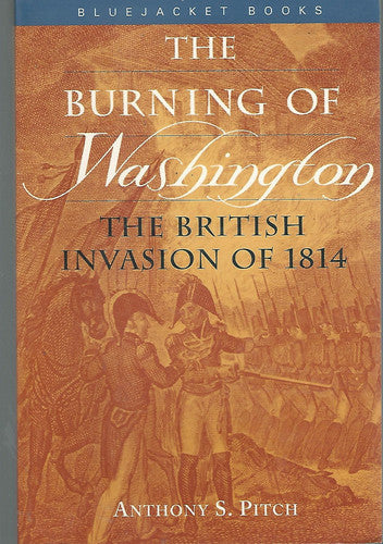 The Burning of Washington The British Invasion of 1814